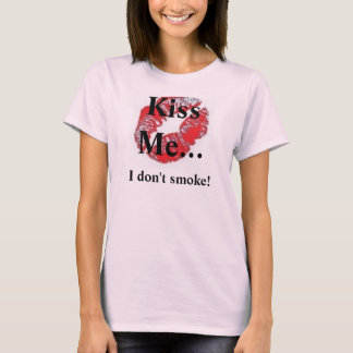 T-shirt le baiser, m'embrassent…, je ne fument pas !