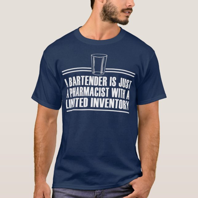 T-shirt Le barman est un pharmacien à inventaire limité (Devant)
