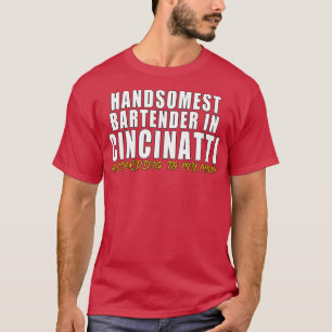 T-shirt Le barman le plus maladroit à Cincinnati Selon mon