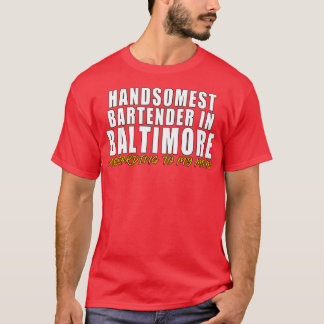 T-shirt Le barman le plus somptueux à Baltimore Selon mon
