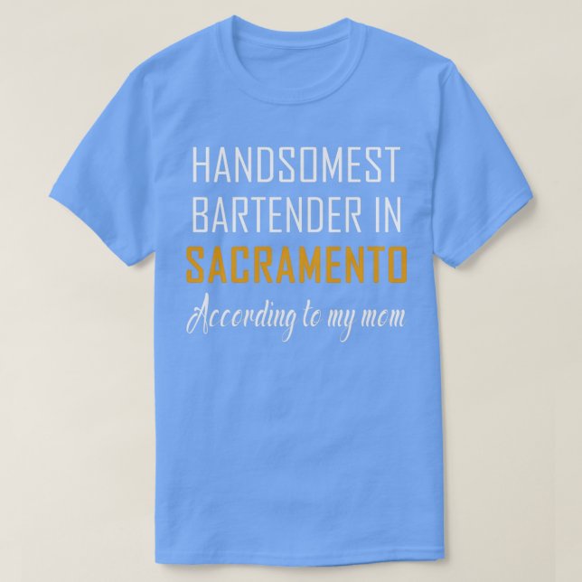T-shirt Le barman le plus somptueux à Sacramento Selon mon (Design devant)