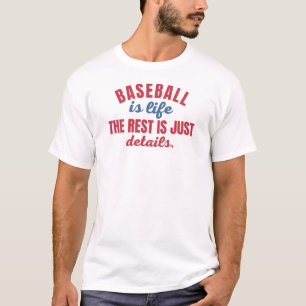T-shirt Le Baseball Est La Vie Le Reste Est Juste Détails 