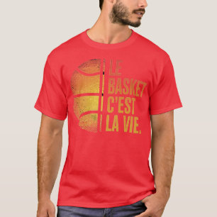 T-shirt Le Basket cest la vie Cadeau Basketball Homme Femm
