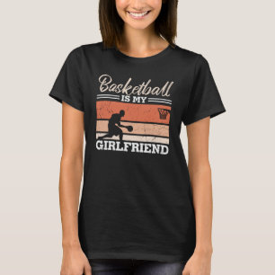 T-shirt Le basketball est ma petite amie magnifique créati
