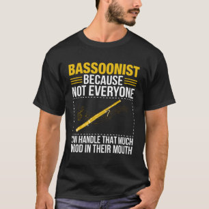 T-shirt Le Bassooniste Du Basson Ne Peut Pas Tout Le Monde