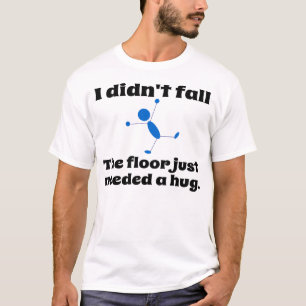 T-shirt Le besoin de plancher juste une étreinte