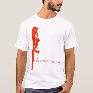 T-shirt Le besoin Luvin de Hotties aussi