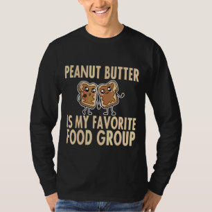 T-shirt Le Beurre D'Arachide Est Mon Groupe Alimentaire Pr