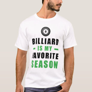 T-shirt Le billard est ma saison préférée
