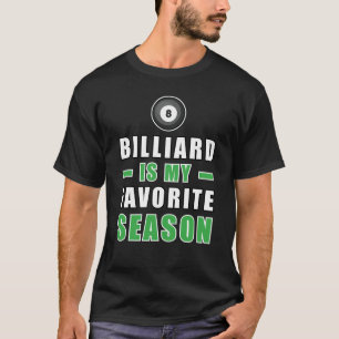 T-shirt Le billard est ma saison préférée