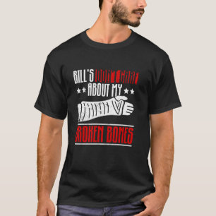 T-shirt Le Bill's Don't Care About My Broken Bones - Cassé