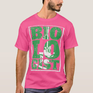 T-shirt Le biologiste Un organisme de biologie