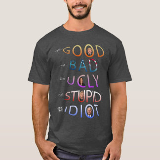 T-SHIRT LE BON - MAUVAIS - LAITEMENT - STUPIDE ET L'IDIOT 