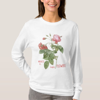 T-shirt Le bonheur, c'est acheter des fleurs