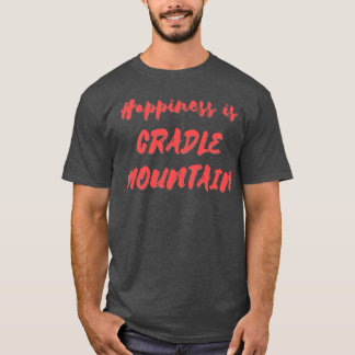 T-shirt Le bonheur c'est Cradle Mountain