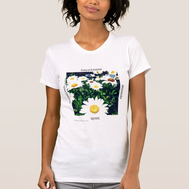 T-shirt "Le Bonheur Dépend..." - plusieurs styles disponib (Devant)