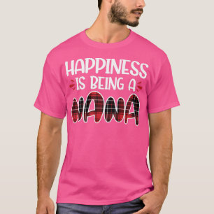 T-shirt Le bonheur des femmes est d'être nana Grand-mère 
