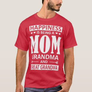 T-shirt Le bonheur des femmes est d'être une maman grand-m