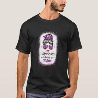 T-shirt Le Bonheur Des Femmes Est D'Être Une Soeur Mignonn
