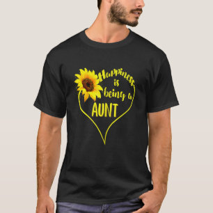 T-shirt Le Bonheur Des Femmes Est D'Être Une Tante Mère To