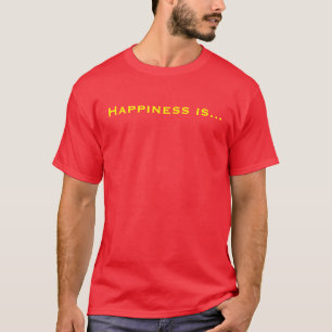 T-shirt Le bonheur est…