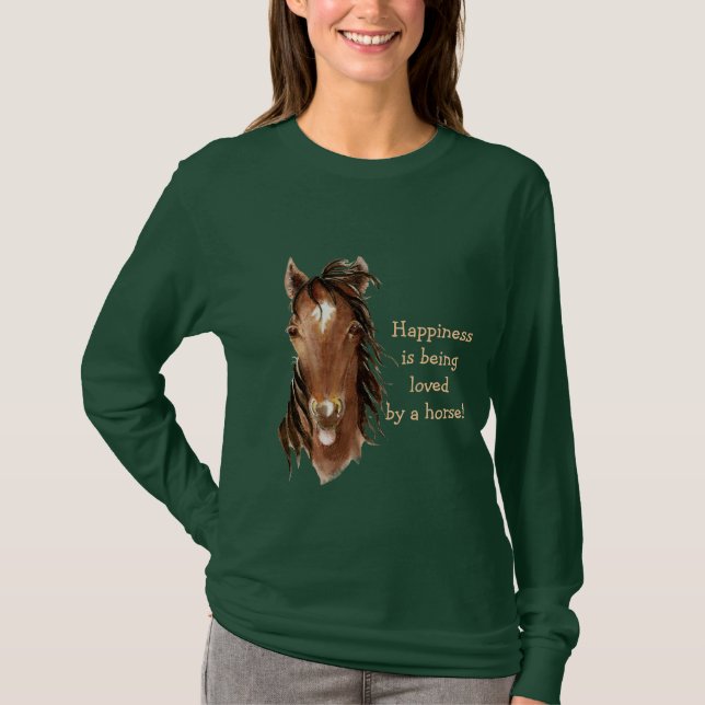 T-shirt Le bonheur est aimé par un cheval - Humour (Devant)