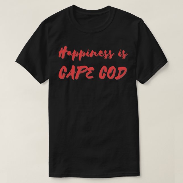 T-shirt Le bonheur est Cape Cod (Design devant)