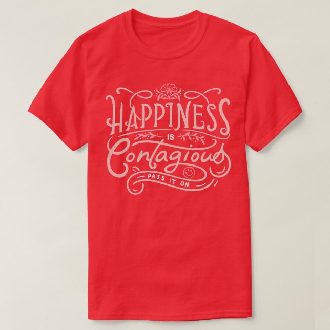 T-shirt Le bonheur est contagieux (Design devant)