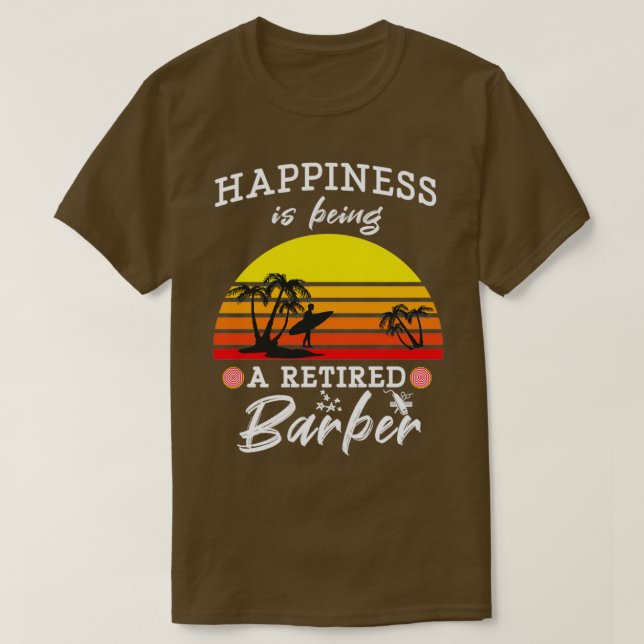 T-shirt Le Bonheur Est D'Être Retraité Barber Funny Retro  (Design devant)