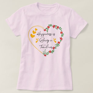 T-shirt Le Bonheur Est D'Être Un Enseignant Drôle Amateurs