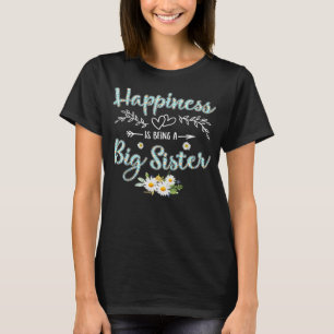 T-shirt Le Bonheur Est Être Une Grande soeur Femmes Fleur