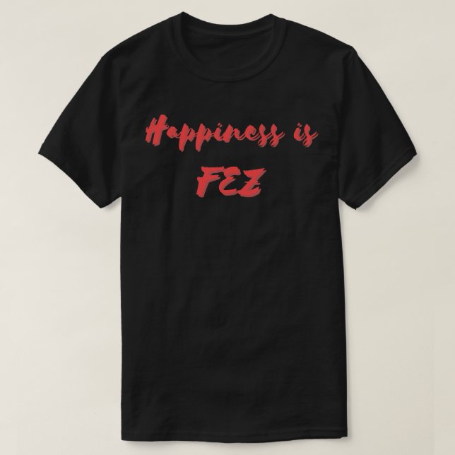 T-shirt Le bonheur est Fès (Design devant)