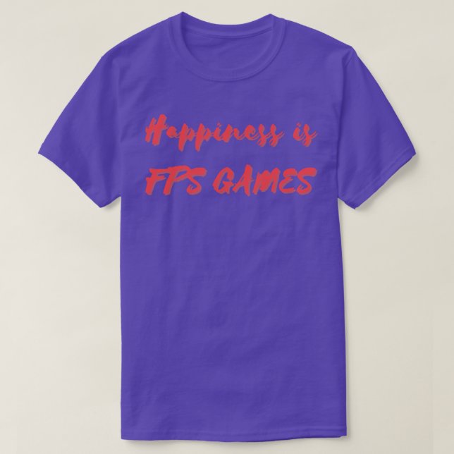 T-shirt Le bonheur est FPS Games (Design devant)