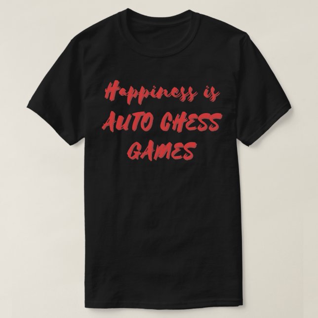 T-shirt Le bonheur est Jeux d'échecs Auto (Design devant)