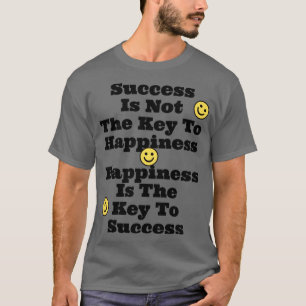 T-shirt Le bonheur est la clé