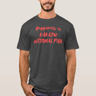 T-shirt Le bonheur est le parc national de Kakadu