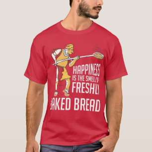 T-shirt Le Bonheur Est L'Odeur De Pain Fraîchement Pâté Fa