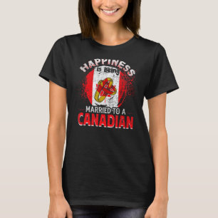 T-shirt Le Bonheur Est Marié À Un Canadien Juste Marr