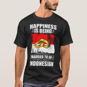 T-shirt Le Bonheur Est Marié À Un Indonésien