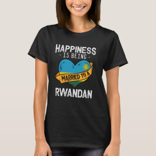 T-shirt Le Bonheur Est Marié À Une Femme Rwandaise Husba
