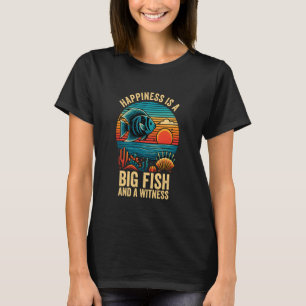 T-shirt Le bonheur est un gros poisson et un témoin
