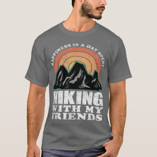 T-shirt Le Bonheur Est Un Jour Passé Randonnée Avec Mes Am