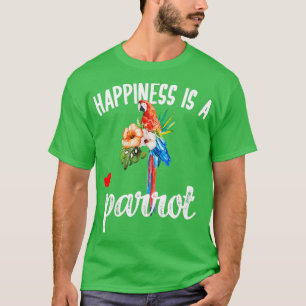 T-shirt Le Bonheur Est Un Parrot Macaw Parrot Bird