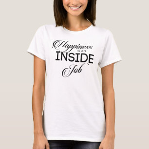 T-shirt Le Bonheur Est Un Travail Intérieur
