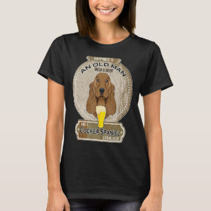 T-shirt Le Bonheur Est Un Vieux Homme Avec Un Cocker Bière