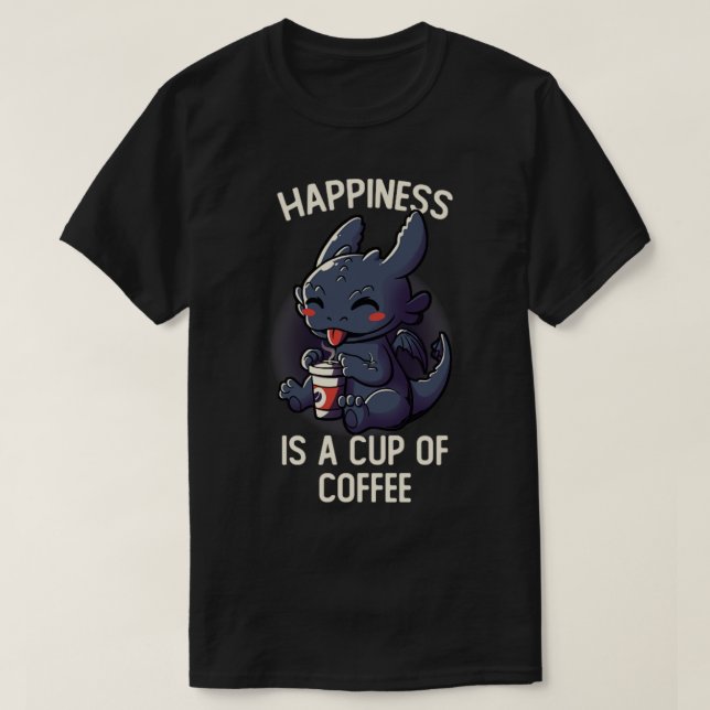 T-shirt Le Bonheur Est Une Coupe De Café Drôle Mignonne Ca (Design devant)