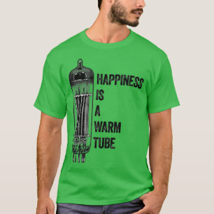 T-shirt Le Bonheur Est Une Vanne À Tube Chaleureuse
