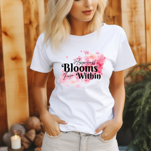 T-shirt Le bonheur fleurit de l'intérieur