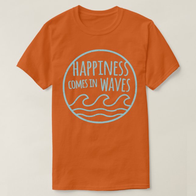 T-shirt Le Bonheur Vient Dans Les Vagues Citation (Design devant)