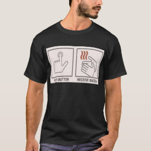 T-shirt Le bouton poussoir, reçoivent le lard